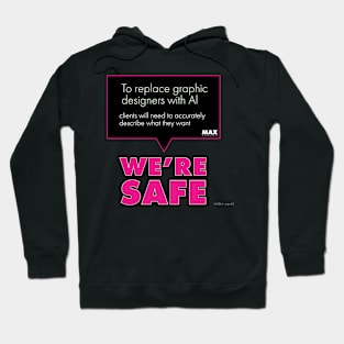 We are safe | Gen AI Hoodie